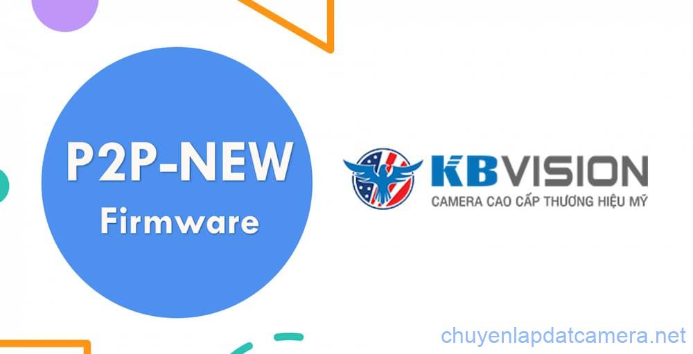 KBVISION - Firmware Server P2P mới cho dòng D, D4, D5 và N-N2 (NVR)